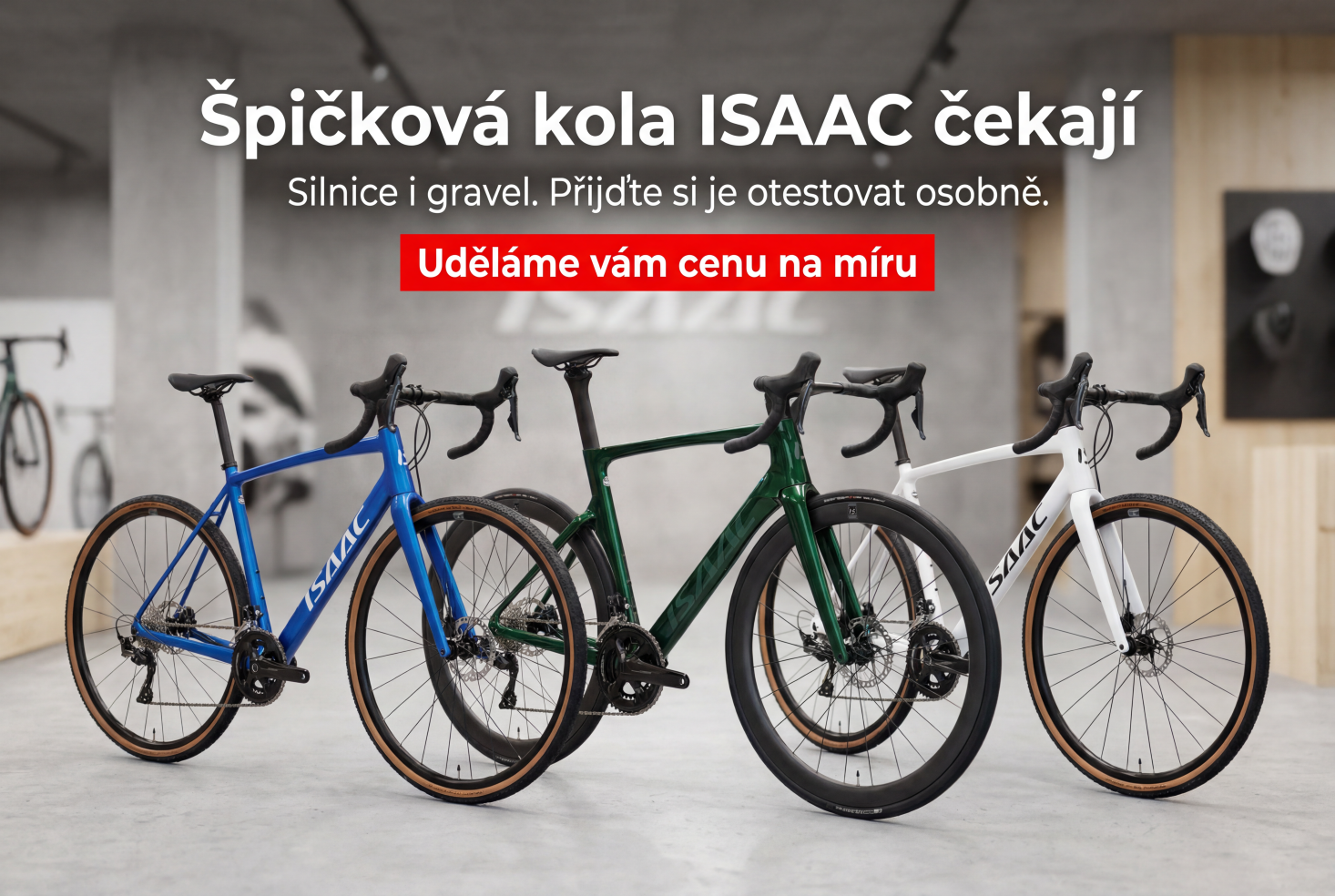 Přijďte si vybrat a projet svůj nový stroj ISAAC